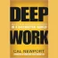 Deep Work Summary – Master Focus in a World Full of Distractions