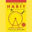 The Power of Habit Summary – How Habits Work and How to Change Them