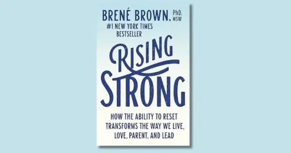 Rising Strong Summary by Brené Brown - Learn to Rise After Failure